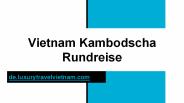 Vietnam Kambodscha Rundreise