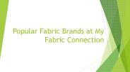 Popular Fabric Brands at My Fabric Connection