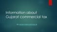 Information about Gujarat commercial tax PowerPoint PPT Presentation