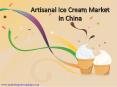 Artisanal Ice Cream Market in China