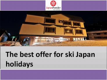 Plan Ski Trip Japan