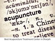 Best Acupuncture Treatment Center in Sharjah