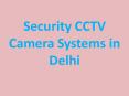 Best CCTV Camera Dealers in Delhi PowerPoint PPT Presentation