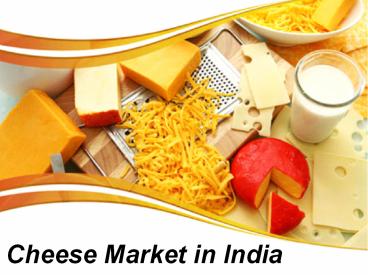 Cheese Market in India