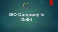 SEO Company In Delhi (1) PowerPoint PPT Presentation