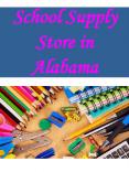 School Supply Store in Alabama PowerPoint PPT Presentation