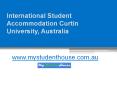 International Student Accommodation Curtin university - www.mystudenthouse.com.au 2 PowerPoint PPT Presentation