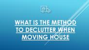 What Is The Method to Declutter When Moving House