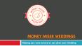 moneymiserweddings PowerPoint PPT Presentation