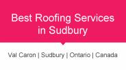 Best Roofing Services in Sudbury
