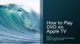 How to Play DVD on Apple TV?