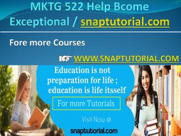 MKTG 522 Help Bcome Exceptional / snaptutorial.com