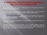 A Christmas Wonderland Regarding Hen Parties in Singapore