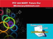 PSY 460 MART  Future Our Mission/psy460mart.com