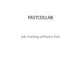 job tracking software free - fastcollab PowerPoint PPT Presentation