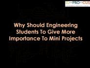 Importance of Doing Mini Projects By Engineering Students