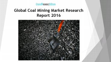 Global Coal Mining Market Research Report 2016
