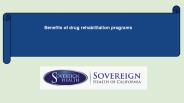 Benefits of drug rehabilitation programs