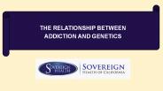 The relationship between addiction and genetics