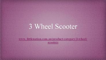3 Wheel Scooter