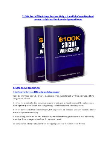 $100k Social Workshop review and (SECRET) $13600 bonus