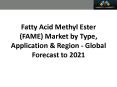 Fatty Acid Methyl Ester (FAME) Market worth 22.13 Billion USD by 2021 PowerPoint PPT Presentation