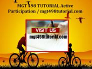 MGT 498 TUTORIAL Active Participation /mgt498tutorial.com