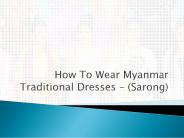 How To Wear Myanmar Traditional Dresses