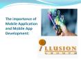 The importance of Mobile Application and Mobile App Development: PowerPoint PPT Presentation