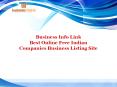 Business Info Link: Best Online Free Indian Companies Business Listing Site PowerPoint PPT Presentation
