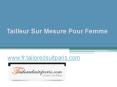 Tailleur Sur Mesure Pour Femme - www.fr.tailoredsuitparis.com PowerPoint PPT Presentation