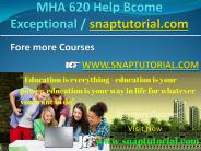 MHA 620 Help Bcome Exceptional / snaptutorial.com