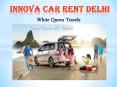 Innova car Rent Delhi, book online Innova car hire delhi PowerPoint PPT Presentation