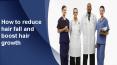 How to reduce hair fall and boost hair growth PowerPoint PPT Presentation