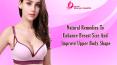 Natural Remedies To Enhance Breast Size And Improve Upper Body Shape PowerPoint PPT Presentation