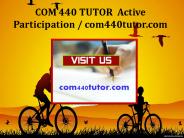 COM 440 TUTOR  Active Participation / com440tutor.com