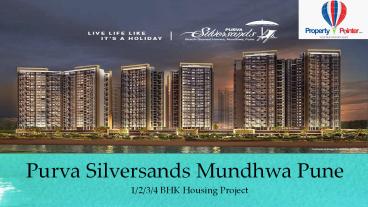 Purva Silversands Mundhwa Pune by Puravankara