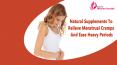 Natural Supplements To Relieve Menstrual Cramps And Ease Heavy Periods PowerPoint PPT Presentation