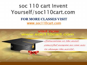 soc 110 cart Invent Yourself/soc110cart.com