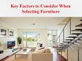 Key Factors To Consider When Selecting Furniture PowerPoint PPT Presentation