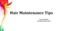 Essential tips to care for your hair. PowerPoint PPT Presentation