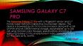 Samsung Galaxy C7 Pro - Full phone specifications - SAGMart PowerPoint PPT Presentation