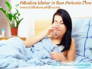 Alkaline Water in San Antonio Now