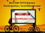 HCA 340 TUTOR Active Participation / hca340tutor.com