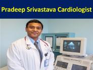 Pradeep Srivastava Cardiologist
