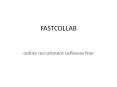 online recruitment software free - fastcollab PowerPoint PPT Presentation