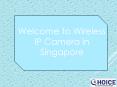 Wireless IP Camera in Singapore PowerPoint PPT Presentation