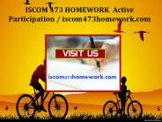 ISCOM 473 HOMEWORK  Active Participation / iscom473homework.com