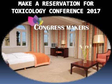 Make a Reservation For Toxicology Conference 2017