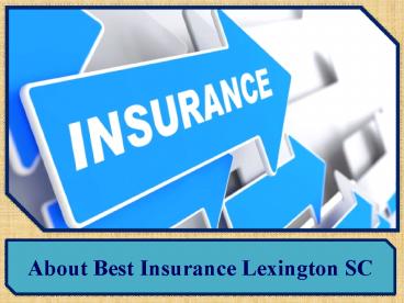 About Best Insurance Lexington SC